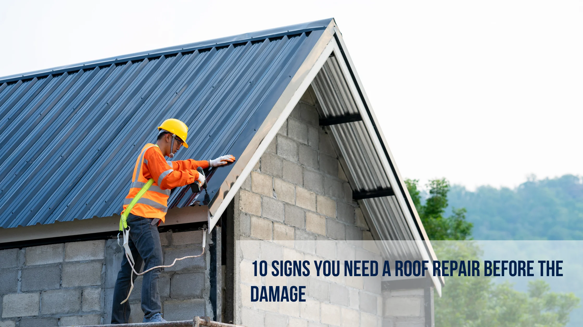 10 Signs You Need a Roof Repair Before the Damage