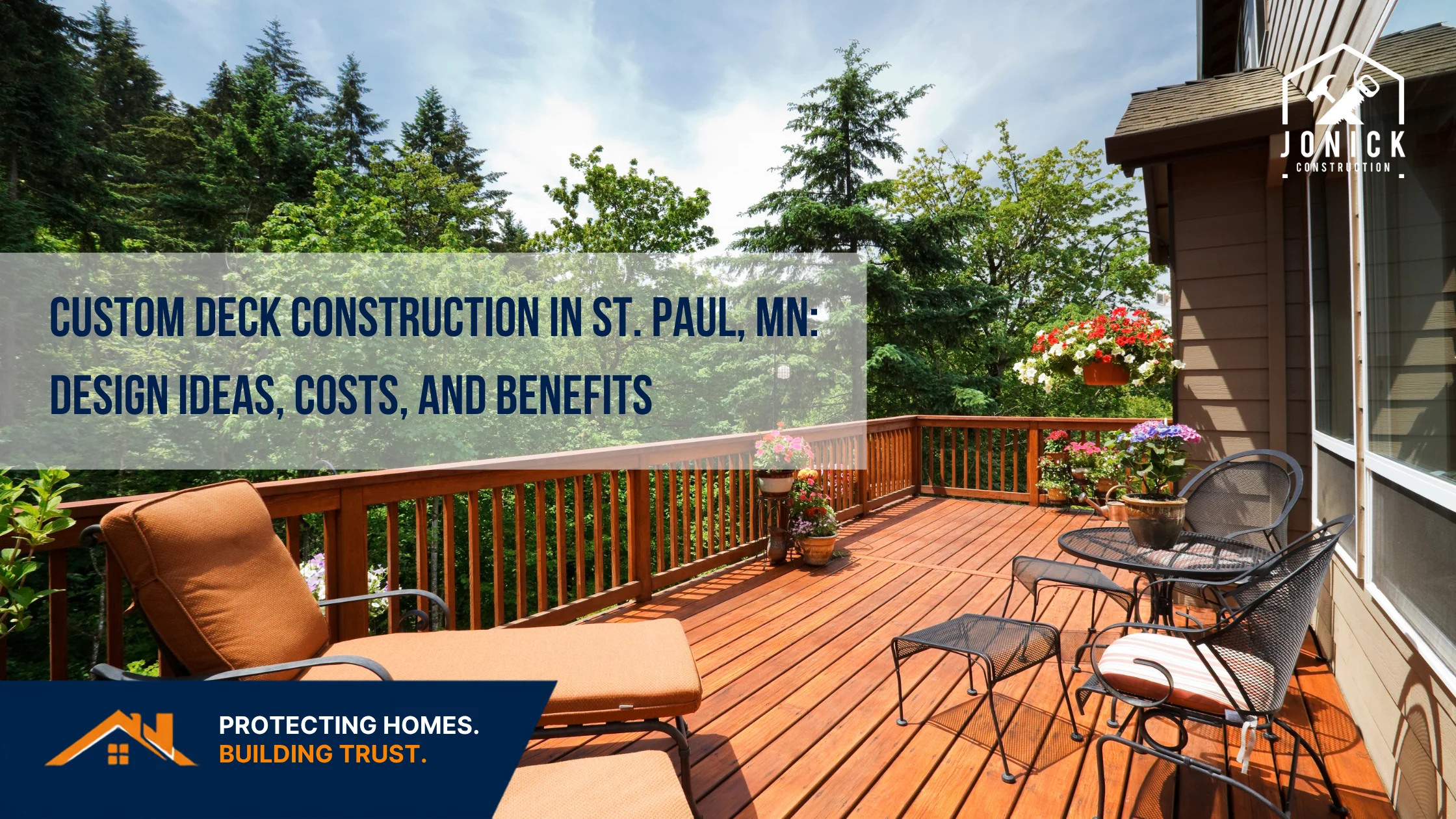 Custom Deck Construction in St. Paul, MN Design Ideas, Costs, and Benefits