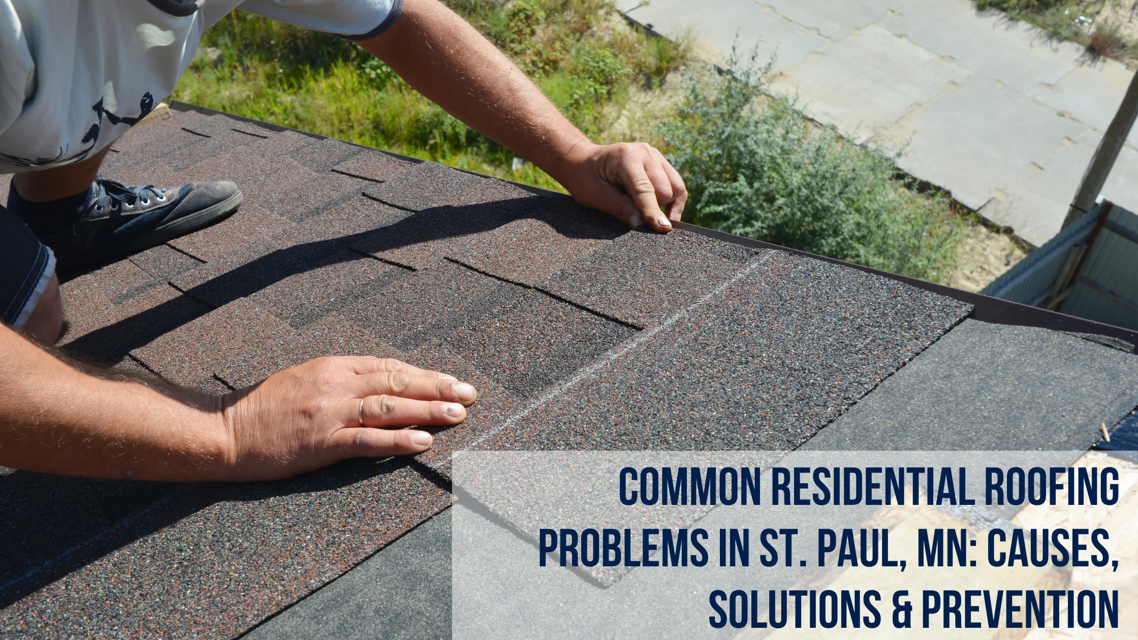 Common Residential Roofing Problems in St. Paul, MN